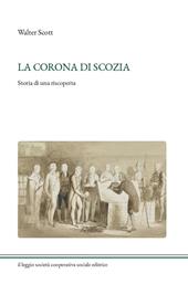 La corona di Scozia. Storia di una riscoperta