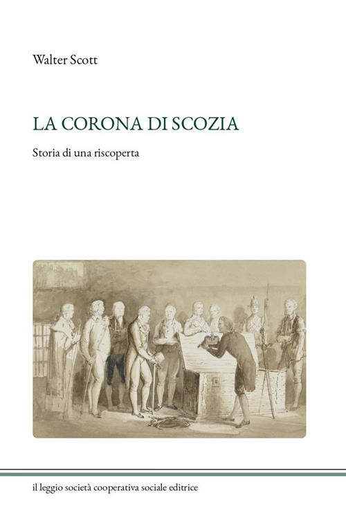 La corona di Scozia. Storia di una riscoperta - Walter Scott Libro - Libraccio.it