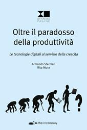 Oltre il paradosso della produttività. Le tecnologie digitali al servizio della crescita