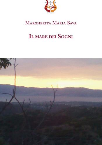 Il mare dei sogni - Margherita M. Bava - Libro NeP edizioni 2015 | Libraccio.it