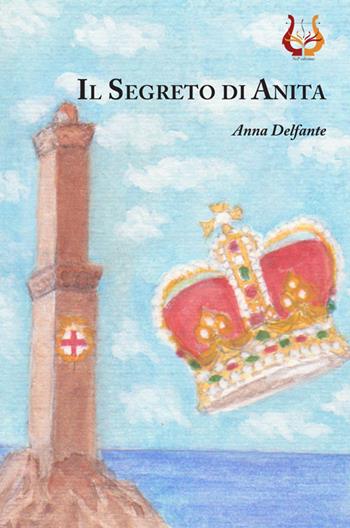 Il segreto di Anita - Anna Delfante - Libro NeP edizioni 2015 | Libraccio.it
