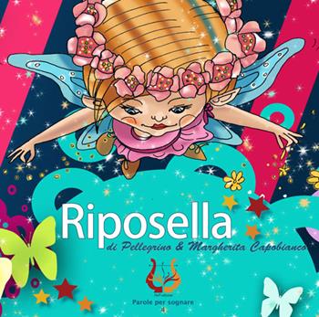 Riposella - Margherita Capobianco - Libro NeP edizioni 2016 | Libraccio.it