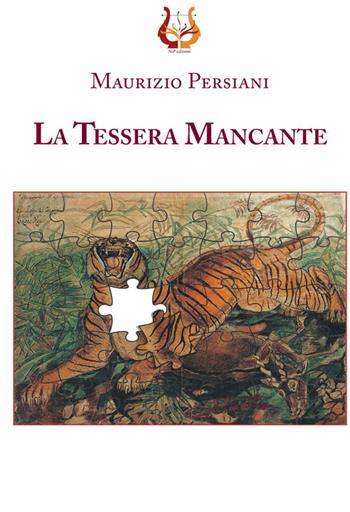 La tessera mancante - Maurizio Persiani - Libro NeP edizioni 2016 | Libraccio.it