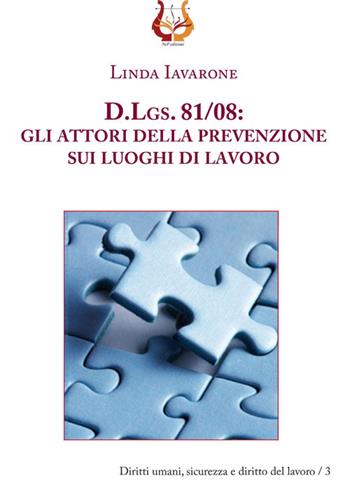 D.Lgs. 81/08. Gli attori della prevenzione sui luoghi di lavoro - Linda Iavarone - Libro NeP edizioni 2016 | Libraccio.it