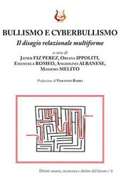 Bullismo e cyberbullismo. Il disagio relazionale multiforme