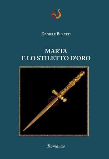Marta e lo stiletto d'oro - Daniele Buratti - Libro NeP edizioni 2016 | Libraccio.it