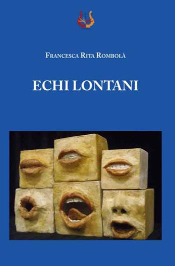 Echi lontani - Francesca Rita Rombolà - Libro NeP edizioni 2017 | Libraccio.it