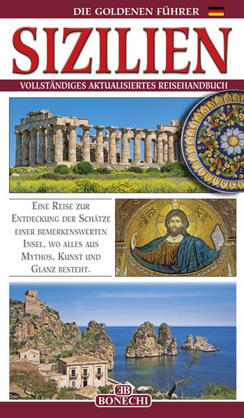 Sizilien. Vollständiges aktualisiertes Reisehandbuch - Giuliano Valdes - Libro Bonechi 2017 | Libraccio.it