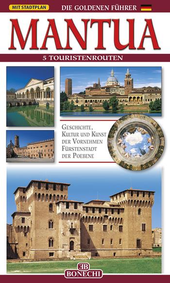 Mantua. 5 Touristenrouten - Ferruccio Canali - Libro Bonechi 2018, Guide oro | Libraccio.it