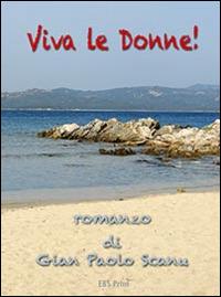 Viva le donne - Gian Paolo Scanu - Libro EBS Print 2015 | Libraccio.it