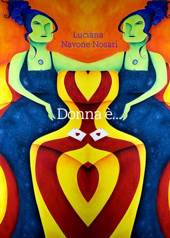 Donna è... - Luciana Navone Nosari - Libro EBS Print 2015 | Libraccio.it