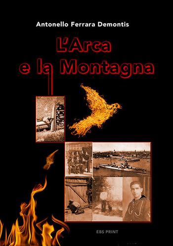 L' arca e la montagna - Antonello Ferrara Demontis - Libro EBS Print 2015 | Libraccio.it