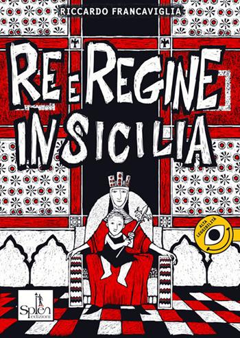 Re e regine in Sicilia - Riccardo Francaviglia - Libro Splen 2017, I fulmini | Libraccio.it