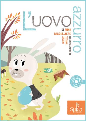L' uovo azzurro. Ediz. illustrata - Anna Baccelliere - Libro Splen 2019, Le biglie | Libraccio.it