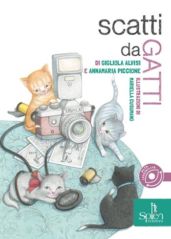 Scatti da gatti - Gigliola Alvisi, Annamaria Piccione - Libro Splen 2021, Le biglie | Libraccio.it