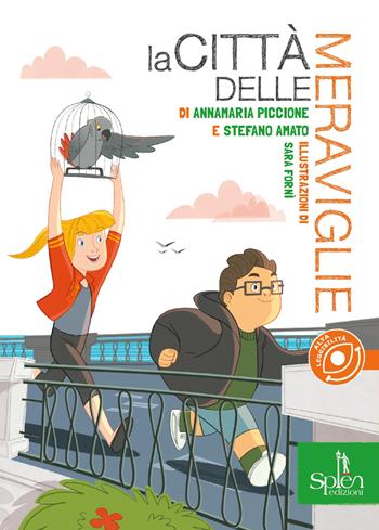 La città delle meraviglie - Annamaria Piccione, Stefano Amato - Libro Splen 2019, Le biglie | Libraccio.it