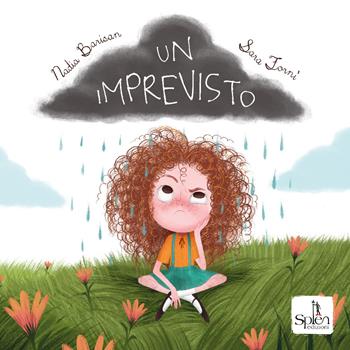 Un imprevisto. Ediz. a colori - Nadia Barisan - Libro Splen 2020 | Libraccio.it