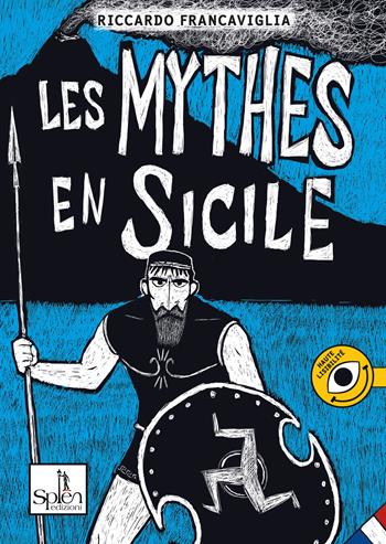 Les mythes en Sicile. Vol. 1 - Riccardo Francaviglia - Libro Splen 2022 | Libraccio.it