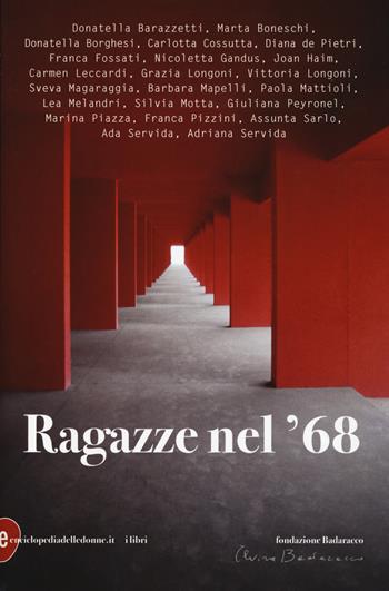 Ragazze nel '68  - Libro Enciclopedia delle Donne 2018 | Libraccio.it