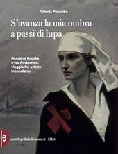 S'avanza la mia ombra a passi di lupa. Romaine Brooks e les Amazones: viaggio tra artiste incendiarie