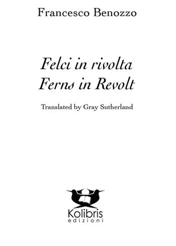 Felci in rivolta-Ferns in revolt - Francesco Benozzo - Libro Kolibris 2015, Lady-bird. Poesia italiana in tradizione | Libraccio.it