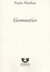 Geomantico. Ediz. inglese e italiana