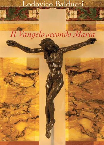 Il Vangelo secondo Maria - Lodovico Balducci - Libro Kolibris 2019, Antracite | Libraccio.it