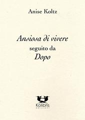 Ansiosa di vivere seguito da dopo