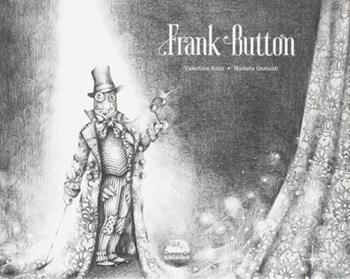 Frank Button. Ediz. illustrata - Valentina Rizzi, Michela Gastaldi - Libro Bibliolibrò 2017 | Libraccio.it