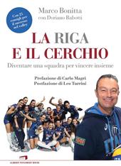 La riga e il cerchio. Diventare una squadra per vincere insieme