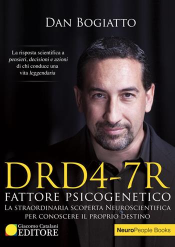 DRD4-7R. Fattore psicogenetico - Dan Bogiatto - Libro ATS Giacomo Catalani Editore 2016, Neuropeople | Libraccio.it