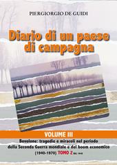 Diario di un paese di campagna. Vol. 3/2: Bovolone. Tragedie e miracoli nel periodo della seconda guerra mondiale e del boom economico. (1940-1970)-Dal 1948