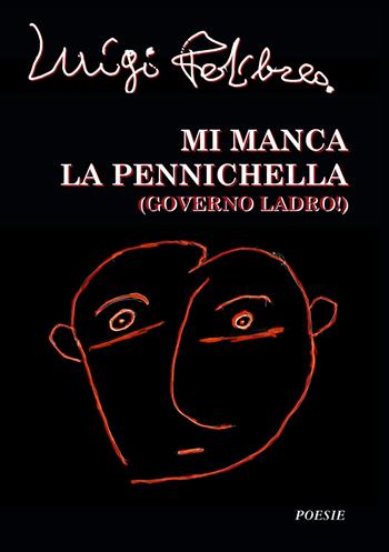 Mi manca la pennichella. (Governo ladro!) - Luigi Pedilarco - Libro Officina Grafica Edizioni 2018 | Libraccio.it