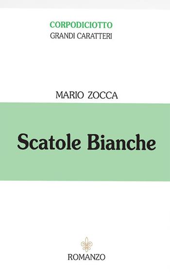 Scatole bianche. Ediz. a caratteri grandi - Mario Zocca - Libro Officina Grafica Edizioni 2020 | Libraccio.it