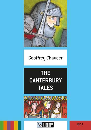 The Canterbury tales. Ediz. ridotta. Con File audio per il download - Geoffrey Chaucer - Libro Liberty 2015, Step up | Libraccio.it