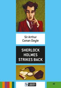 Sherlock Holmes strikes back. Con File audio per il download - Arthur Conan Doyle - Libro Liberty 2015, Step up | Libraccio.it