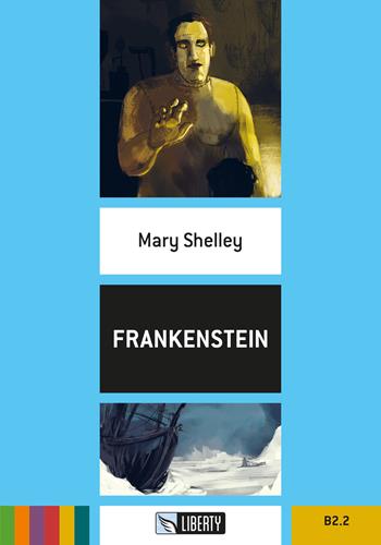 Frankenstein. Con File audio per il download - Mary Shelley - Libro Liberty 2016, Step up | Libraccio.it
