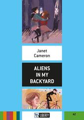 Aliens in my backyard. Ediz. per la scuola. Con File audio per il download