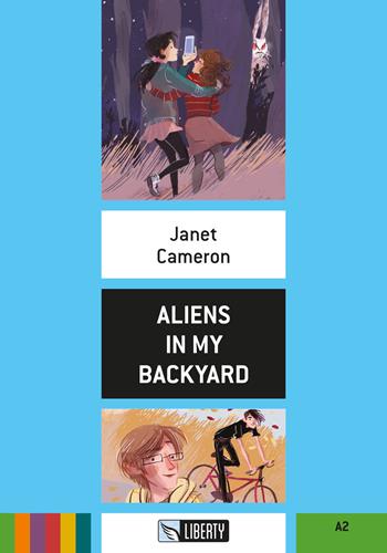 Aliens in my backyard. Ediz. per la scuola. Con File audio per il download - Janet Cameron - Libro Liberty 2017, Step up | Libraccio.it