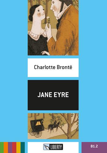 Jane Eyre. Ediz. per la scuola. Con File audio per il download - Charlotte Brontë - Libro Liberty 2017, Step up | Libraccio.it