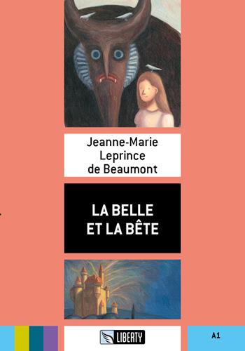 La Belle et la Bete. Ediz. per la scuola. Con File audio per il download - Jeanne-Marie Leprince de Beaumont - Libro Liberty 2017 | Libraccio.it