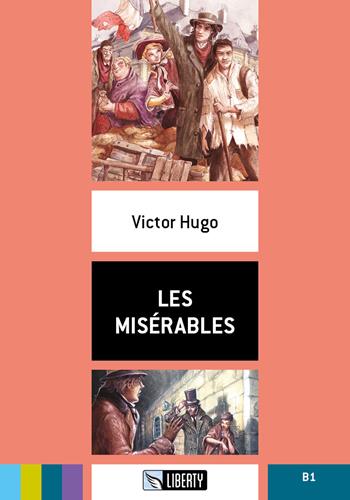 Les misérables. Con File audio per il download - Victor Hugo - Libro Liberty 2018 | Libraccio.it