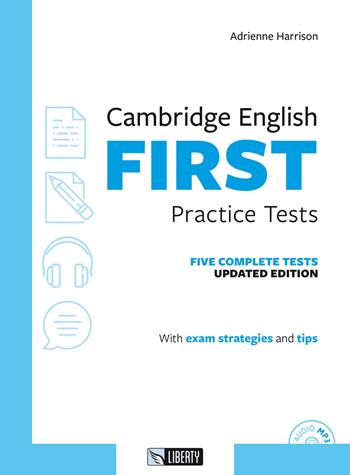 Cambridge english First practice tests. Per le Scuole superiori. - Adrienne Harrison - Libro Liberty 2018 | Libraccio.it