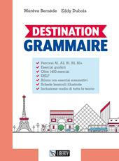 Destination grammaire. Con Contenuto digitale per download