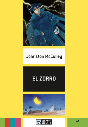 El Zorro. A1. Con File audio per il download - Johnston McCulley - Libro Liberty 2018 | Libraccio.it