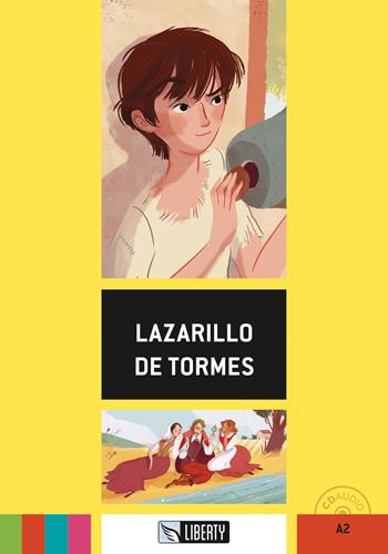 Lazzarillo de Tormes. A2. Con File audio per il download  - Libro Liberty 2018 | Libraccio.it