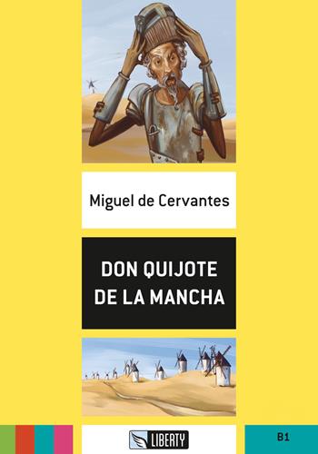 Don Quijote de la Mancha. B1. Con File audio per il download - Miguel de Cervantes - Libro Liberty 2018 | Libraccio.it