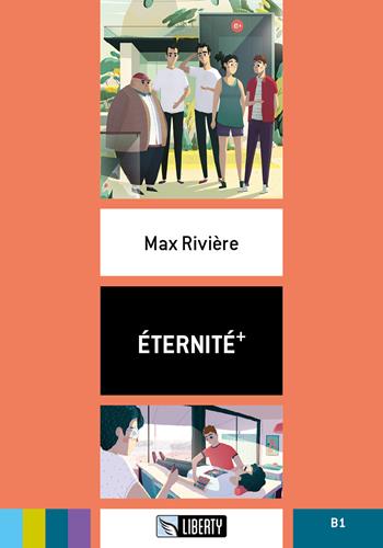 Éternité+. Ediz. per la scuola. Con File audio per il download - Max Rivière - Libro Liberty 2019 | Libraccio.it