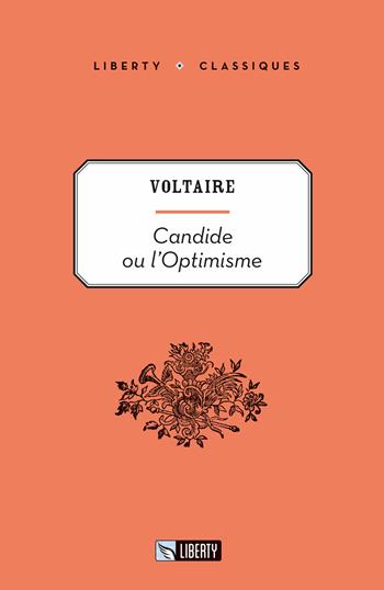 Candide ou l'optimisme. Ediz. per la scuola - Voltaire - Libro Liberty 2019, Liberty Classics | Libraccio.it