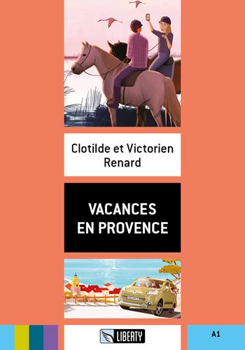 Vacances en Provence. Livello A1. Ediz. per la scuola. Con File audio per il download - Clotilde Renard, Victorien Renard - Libro Liberty 2020 | Libraccio.it